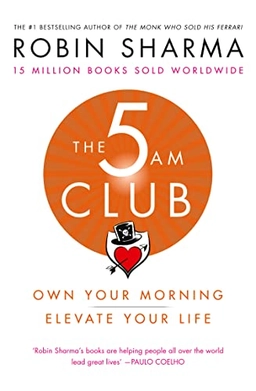 The 5AM Club; Robin Sharma; 2018
