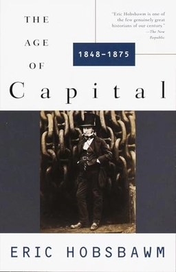 The age of capital, 1848-1875; Hobsbawm; 1996