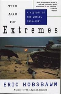 The age of extremes : a history of the world, 1914-1991; Hobsbawm; 1996
