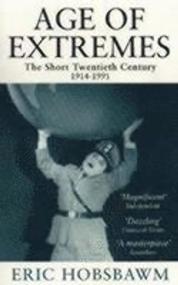 The age of extremes : the short twentieth century, 1914-1991; Hobsbawm; 1995
