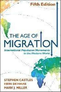 The age of migration : international population movements in the modern world; Stephen Castles; 2014