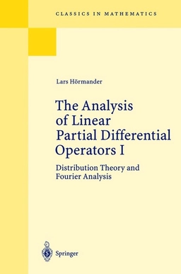 The analysis of linear partial differential operators; Lars Hörmander; 2003