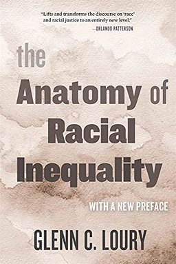 The Anatomy of Racial Inequality : With a New Preface [Elektronisk resurs]; Glenn C Loury, Glenn C Loury; 2021