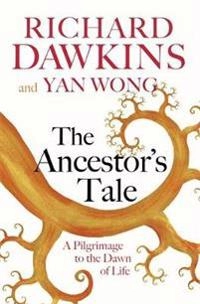 The ancestor's tale : a pilgrimage to the dawn of life; Richard Dawkins; 2017