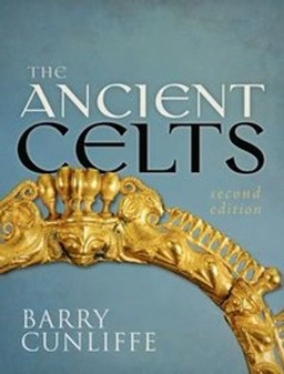 The ancient Celts; Barry W. Cunliffe; 2018