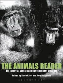 The animals reader : the essential classic and contemporary writings; Linda Kalof, Amy J. Fitzgerald; 2007