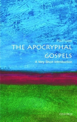 The Apocryphal Gospels : a very short introduction; Paul Foster; 2009