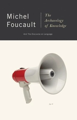 The archaeology of knowledge and the discourse on language; Michel Foucault; 1982