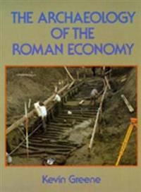 The archaeology of the Roman economy; Kevin Greene; 1990