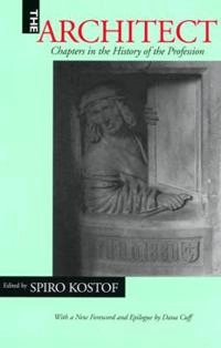 The architect : chapters in the history of the profession; Spiro Kostof; 2000
