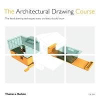 The architectural drawing course : the hand drawing techniques every architect should know; Mo Zell; 2017
