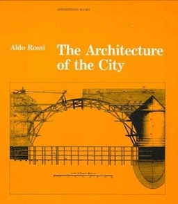 The architecture of the city; Aldo Rossi; 1982
