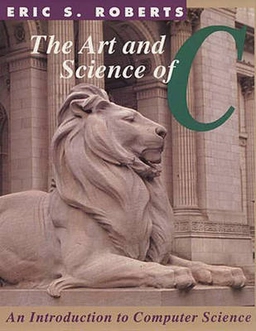 The art and science of C : a library-based introduction to computer science; Eric S. Roberts; 1995