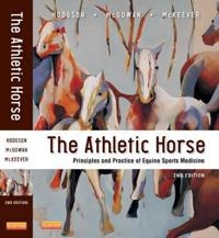 The athletic horse : principles and practice of equine sports medicine; David R. Hodgson, Kenneth Harrington McKeever, Catherine M. McGowan; 2014