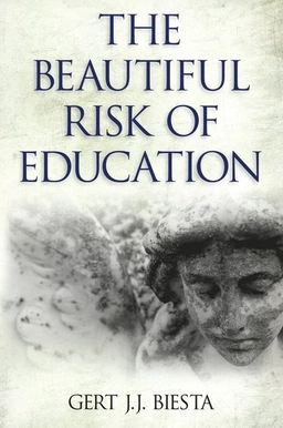 The beautiful risk of education; Gert Biesta; 2014
