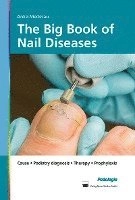 The big book of nail diseases : cause, podiatry diagnosis, therapy, prophylaxis; Anke Niederau; 2018