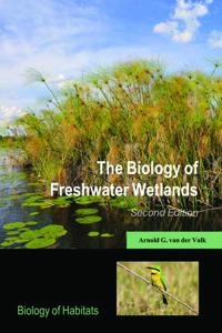 The biology of freshwater wetlands; Arnoud van der Valk; 2012