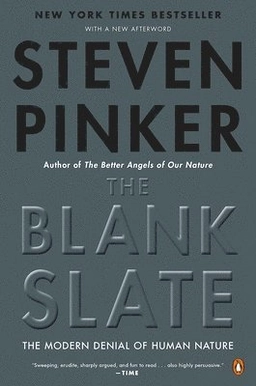 The blank slate : the modern denial of human nature; Steven Pinker; 2003