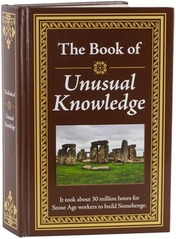 The Book of Unusual Knowledge: Big Book of Fascinating Facts & Information Hardcover Gift for Trivia Buffs, Curious Minds, Adults, Dad & Knowledge See; Publications International Ltd; 2012