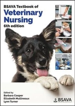 The BSAVA textbook of veterinary nursing; Barbara Cooper, Lynn Turner, Elizabeth. Mullineaux, British Small Animal Veterinary Association; 2020
