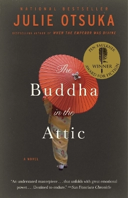 The Buddha in the attic; Julie Otsuka; 2012