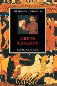 The Cambridge companion to Greek tragedy; P. E. Easterling; 1997