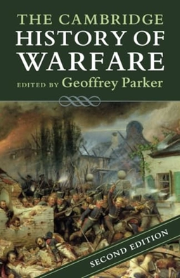The Cambridge History of Warfare; Geoffrey Parker; 2020
