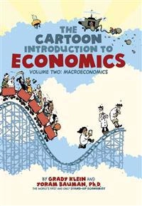 The cartoon introduction to economics · Volume 2 · Macroeconomics; Grady Klein; 2011