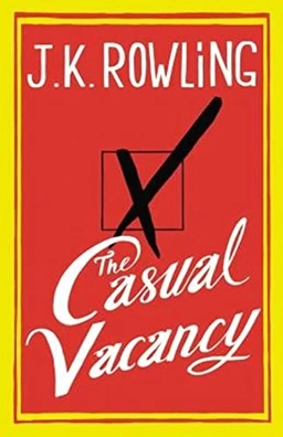 The Casual Vacancy; J. K. Rowling; 2012