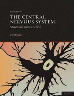 The central nervous system : structure and function; Per Brodal; 2010