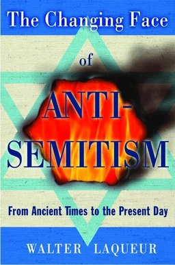 The changing face of anti-semitism; Walter Laqueur; 2008