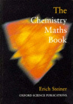 The chemistry maths book; Erich Steiner; 1996