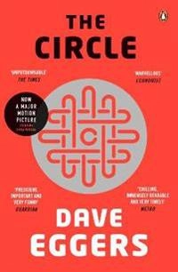 The circle : a novel; Dave Eggers; 2014