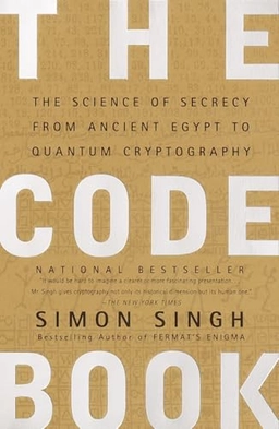 The code book : the science of secrecy from ancient Egypt to quantum cryptography; Simon Singh; 2000