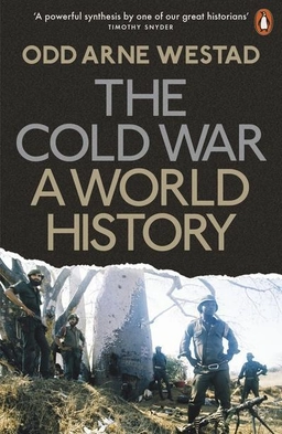 The Cold War; Odd Arne Westad; 2018