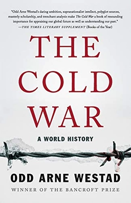 The Cold War : a world history; Odd Arne Westad; 2019