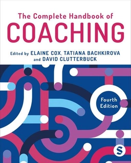 The complete handbook of coaching; Elaine Cox, Tatiana Bachkirova, David Clutterbuck; 2024