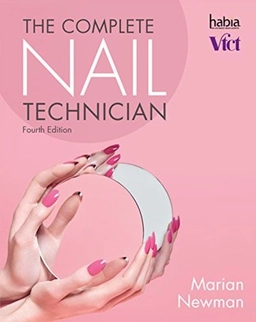 The Complete Nail Technician ; Marian Newman, Marian Newman; 2017