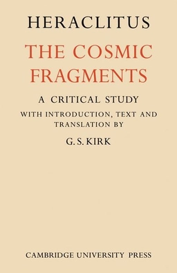 The cosmic fragments : a critical study; 5/400-talet f.Kr. Herakleitos; 2010