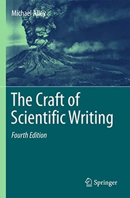 The craft of scientific writing; Michael Alley; 2018