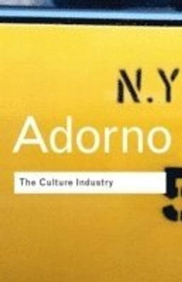 The culture industry : selected essays on mass culture; Theodor W. Adorno; 2001
