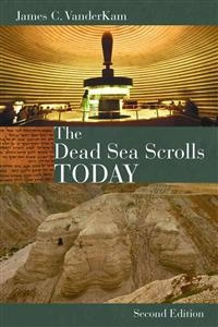 The Dead Sea scrolls today; James C. VanderKam; 2010