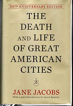 The death and life of great American cities; Jane Jacobs; 1997