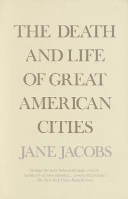The death and life of great American cities; Jane Jacobs; 1992