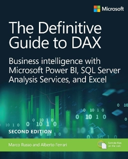 The definitive guide to DAX : business intelligence with Microsoft Power BI, SQL server analysis services, and Excel; Marco Russo; 2018