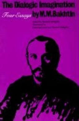 The dialogic imagination : four essays; Michail Bachtin; 1981