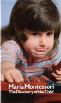 The discovery of the child; Maria Montessori; 1972