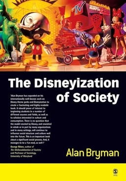 The Disneyization of society; Alan Bryman; 2004