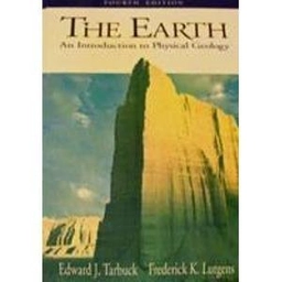 The earth : an introduction to physical geology; Edward J Tarbuck; 1993