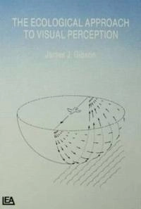 The ecological approach to visual perception; Gibson; 1986